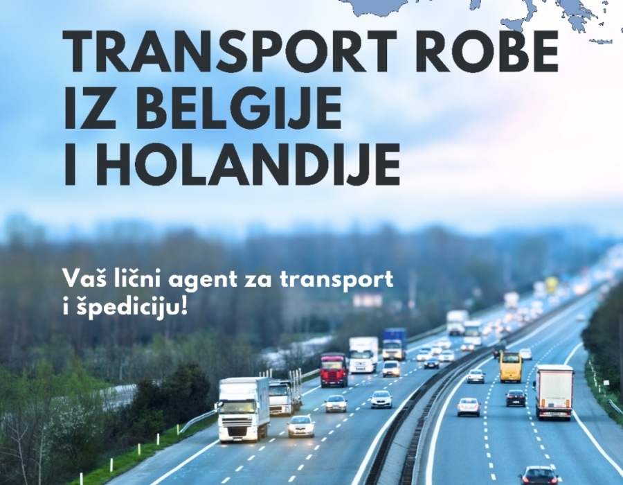 TRANSPORT ROBE IZ BELGIJE I HOLANDIJE